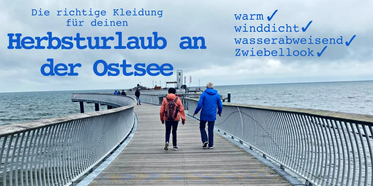 Die richtige Kleidung für den Herbsturlaub an der Ostsee
